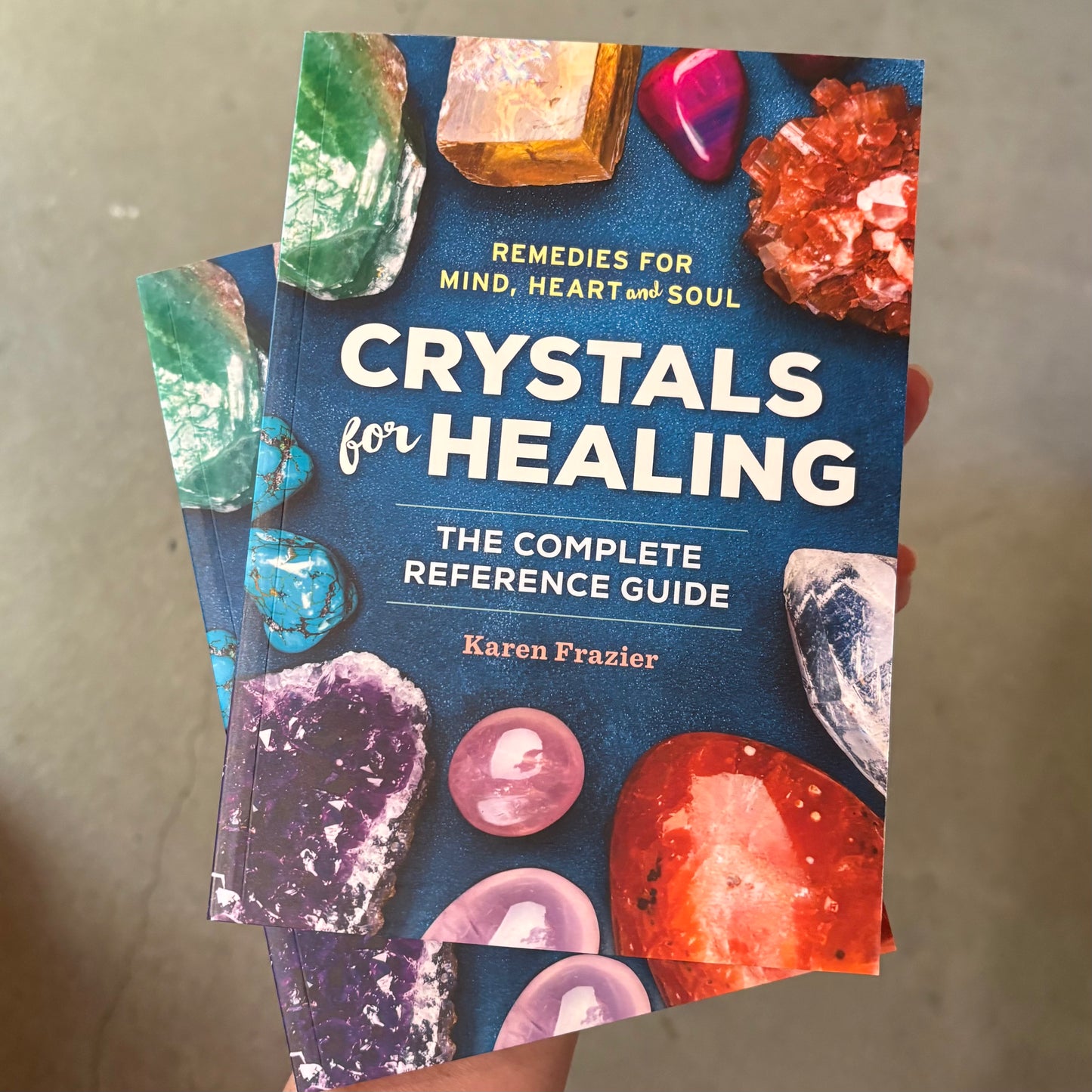 Crystals for Healing - The Complete Guide by Karen Frazier