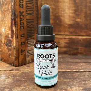 BREAK THE HABIT - Quit Smoking & Lung Cleansing Blend - (Alcohol Free) 1 fl oz - by Roots to Remedies