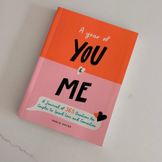 A year of You & Me - a journal of 365 questions for couples to spark love and connection